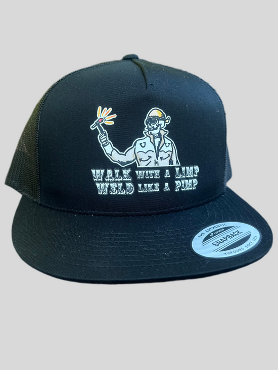 Walk With a Limp Weld Like a Pimp